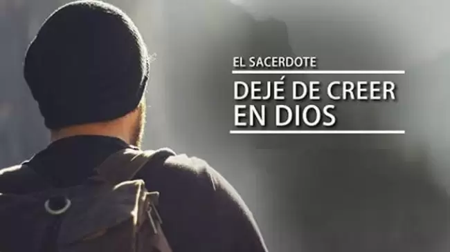 Sacerdote confidencia: Dej de creer en Dios
