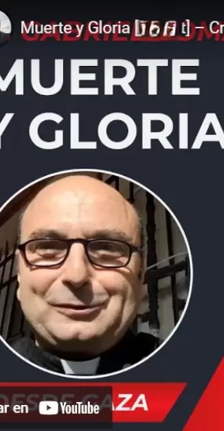 Muerte y Gloria - Cristianos en Gaza - P Gabriel Romanelli